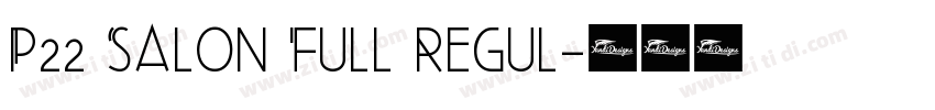 P22 Salon Full Regul字体转换